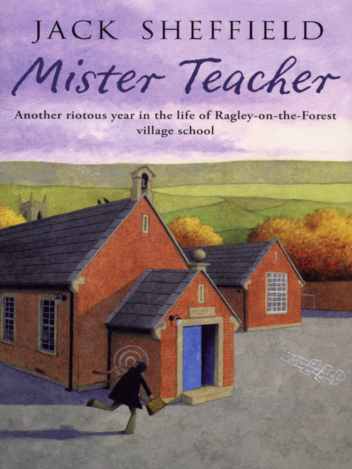 Title details for Mister Teacher by Jack Sheffield - Available